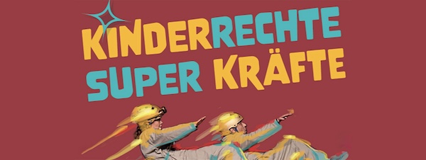 Kinderrechte Superkräfte