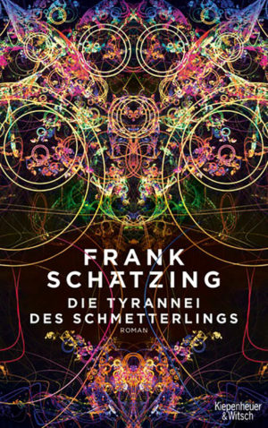 Die Tyrannei des Schmetterlings - Frank Schätzing - Meine Südstadt Köln