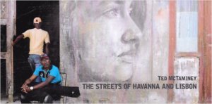 „The Streets of Havannah and Lisbon“ in der Galerie SMED